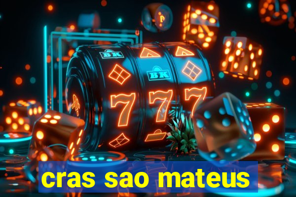 cras sao mateus